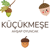 KÜÇÜKMEŞE AHŞAP OYUNCAK